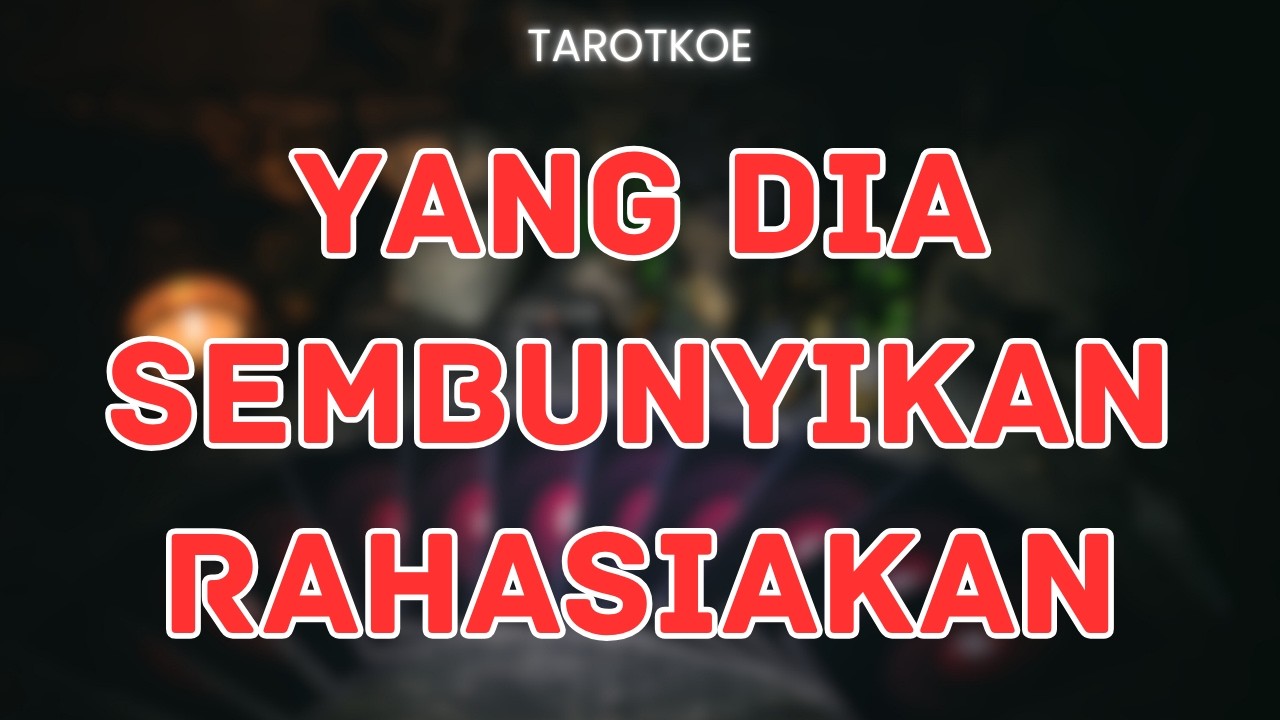 Yang Dia Sembunyikan dan Dia Rahasiakan Darimu, Memang Ternyata Ada Yang Tidak Baik2 Saja#bacatarot