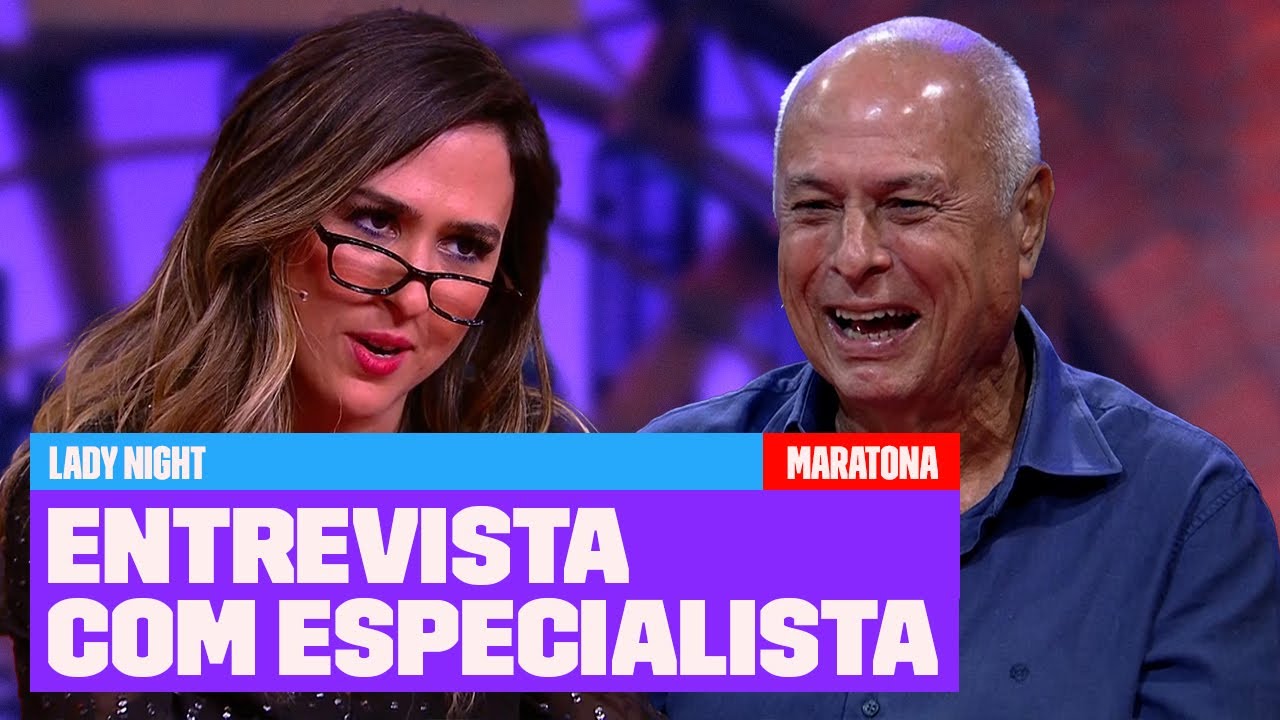 MARATONA: AS MELHORES ENTREVISTAS COM ESPECIALISTA | Lady Night | Multishow