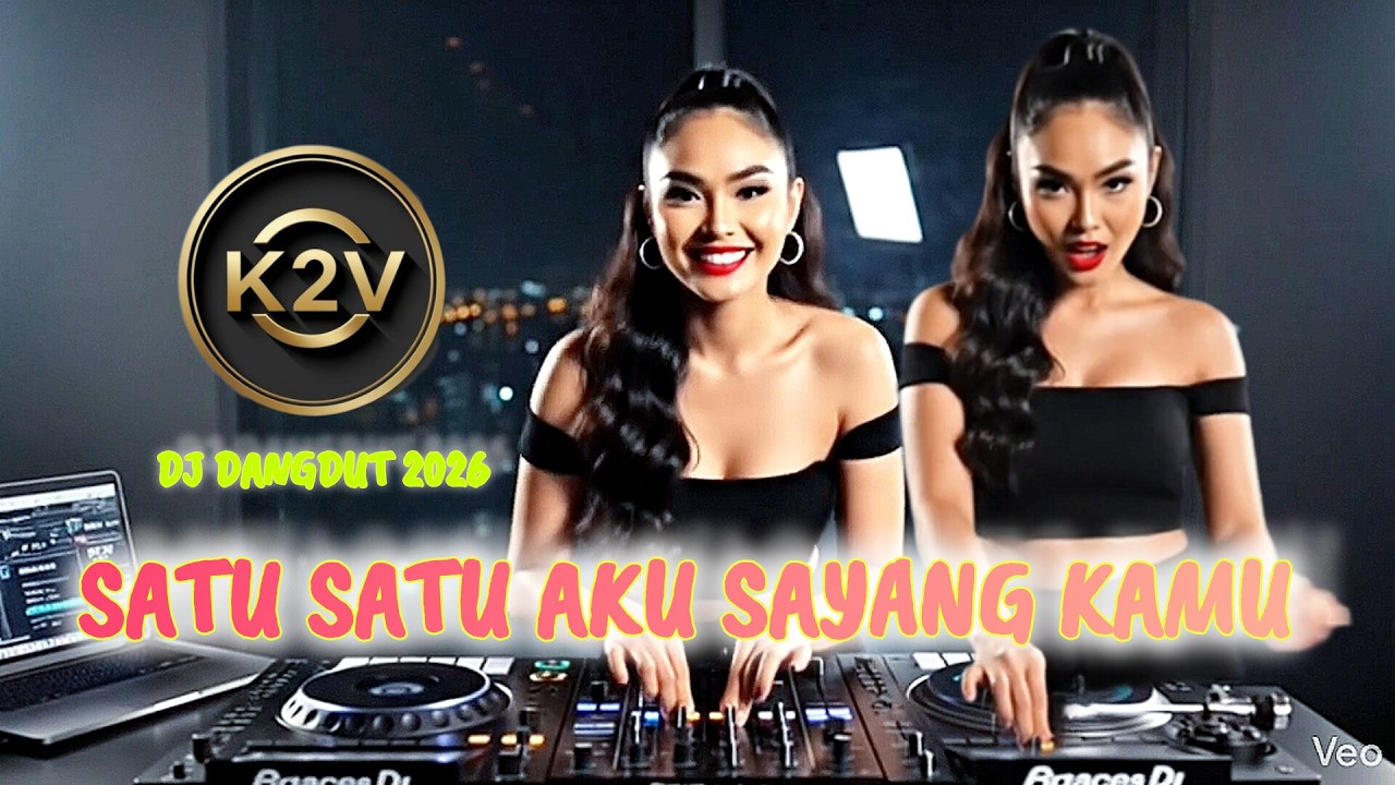 DJ SATU ATU AKU SAYANG KAMU ‼️ 🔊 MANTAP JIWA..... 🔈 ‼️ K2V MUSIK ASIK OFFICIAL 