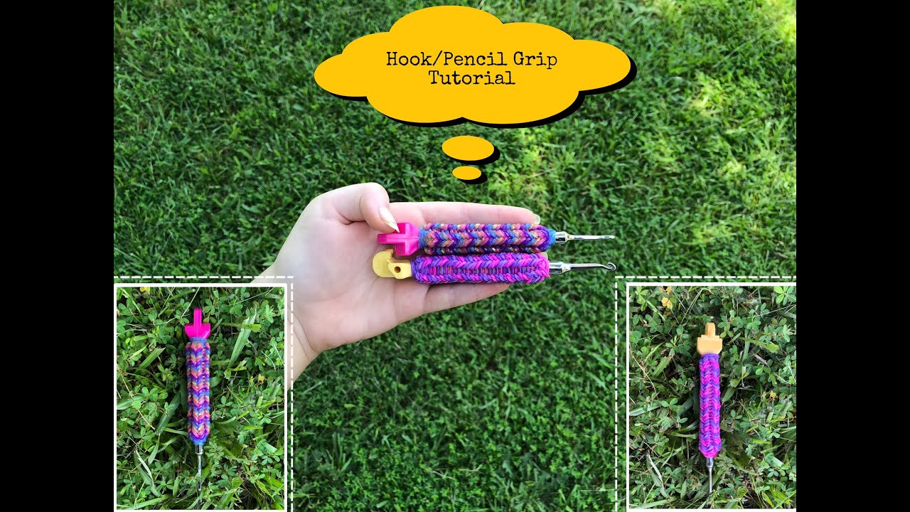 Hook/Pencil Grip Tutorial (RainbowLoom)