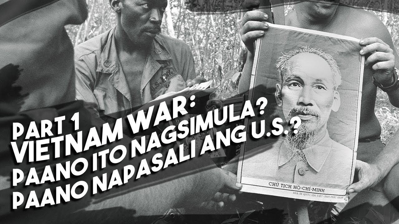 Vietnam War: Part 1 — Paano ito Nagsimula? Paano Napasali ang Estados Unidos?