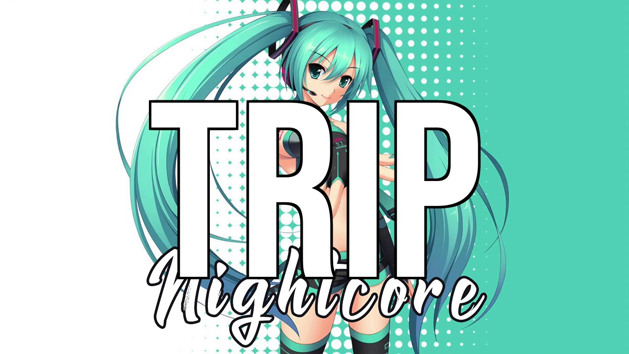 (NIGHTCORE) Trip - Ella Mai