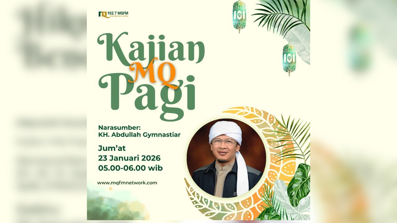 Kajian MQ Pagi Bersama KH Abdullah Gymnastiar