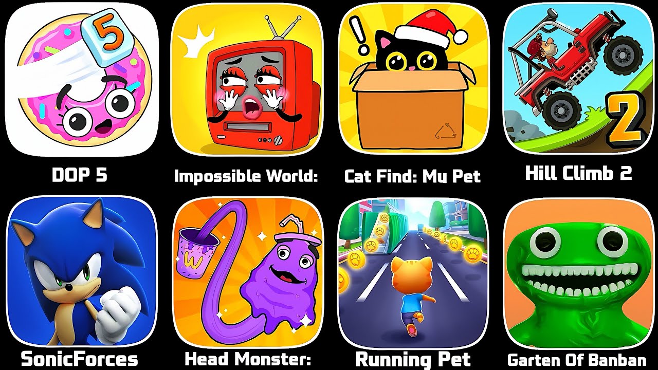 Garten Of Banban,DOP 5,Hill Climb 2,SonicsForces,Head Monster,Running Pet,Roblox