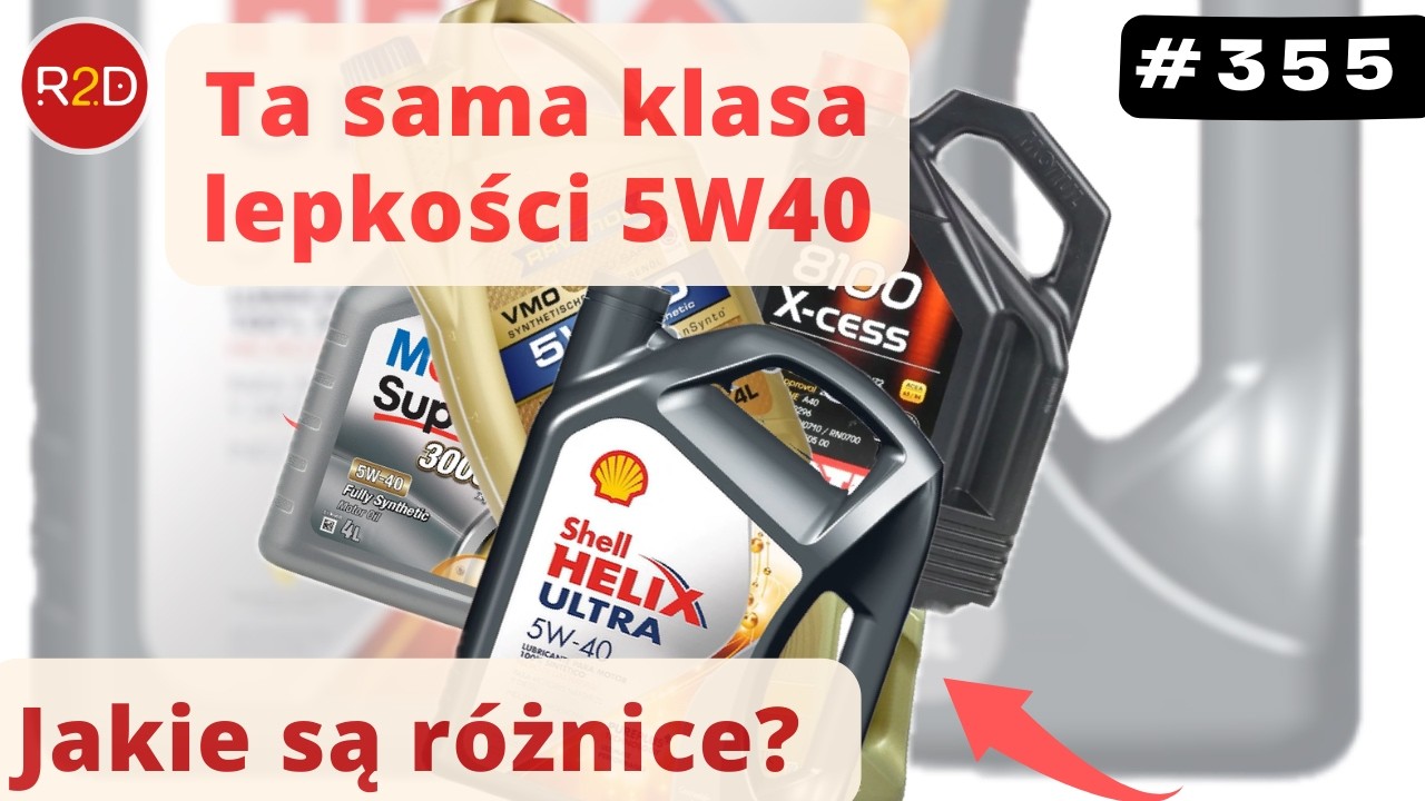 Jaki olej silnikowy wybrać? Zr&oacute;żnicowanie na przykładzie 5 olej&oacute;w w tej samej klasie 5W40 #355