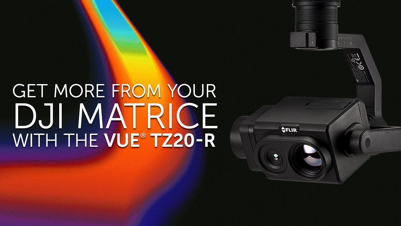 Get More From Your DJI Matrice with the Vue TZ20 R  | The Ultimate Thermal Zoom Payload 1080p