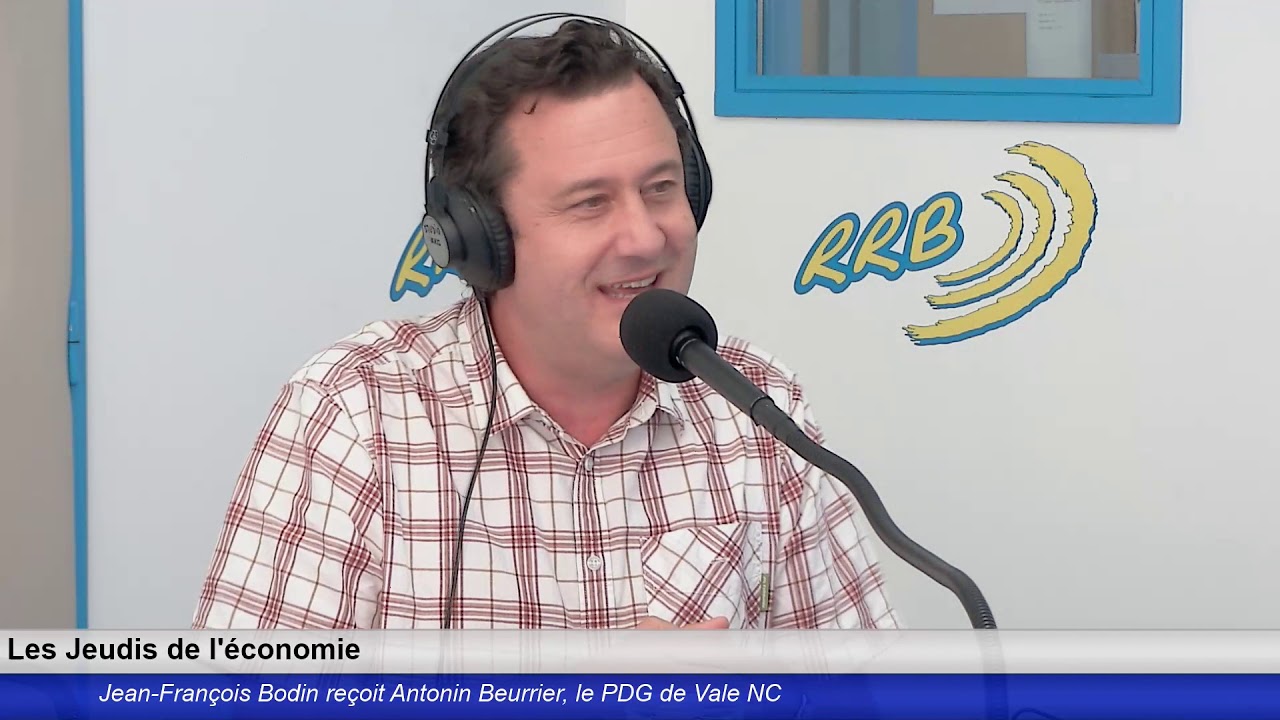 Les jeudis de l'économie : Antonin Beurrier, PDG de Vale NC