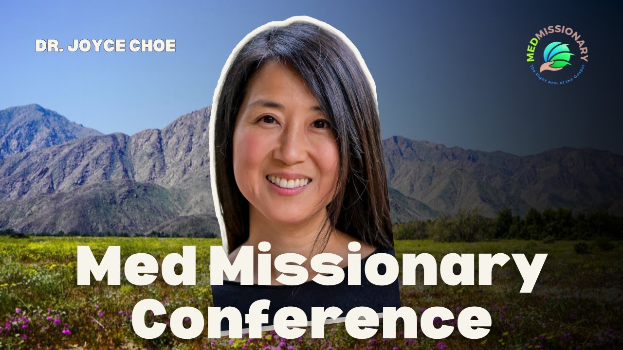 Medical Missionary Work in the Last Days | Dr. Joyce Choe & Ernie and Kim Layon