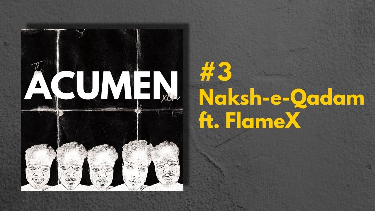 Naksh-e-Qadam - XEN Ft. FlameX | The Acumen | Official Audio
