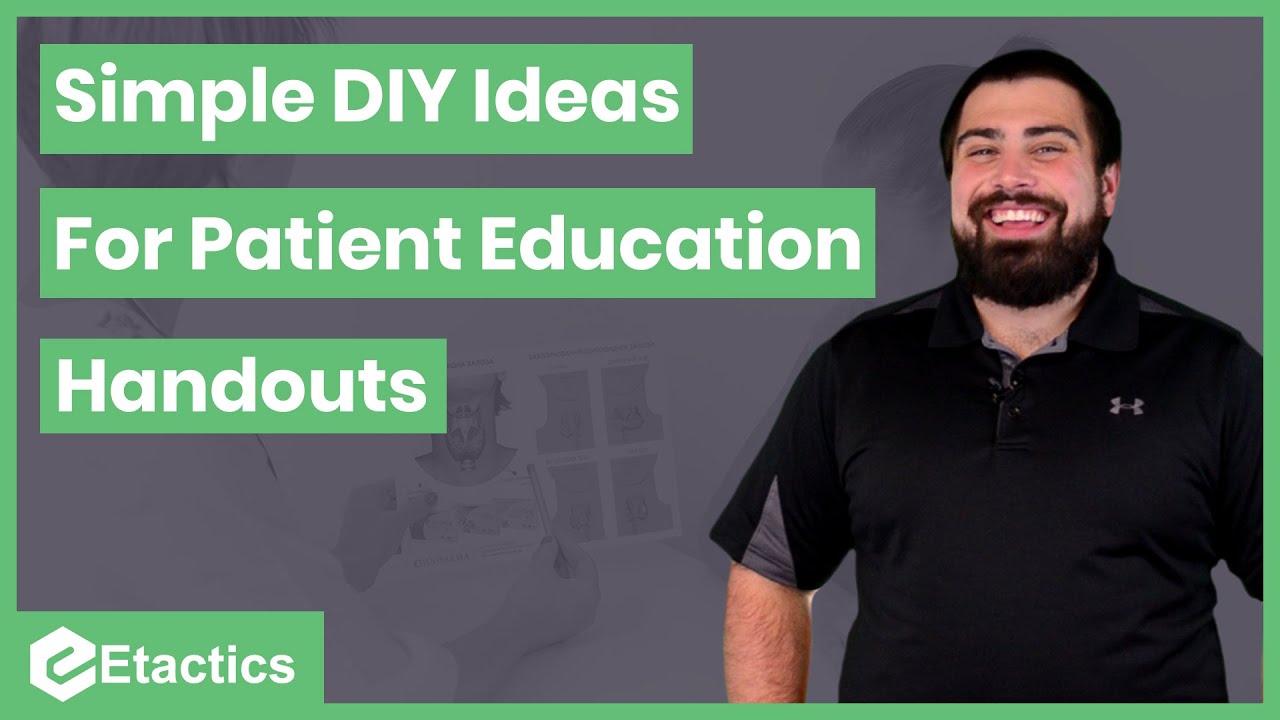 Simple DIY Ideas for Patient Education Handouts