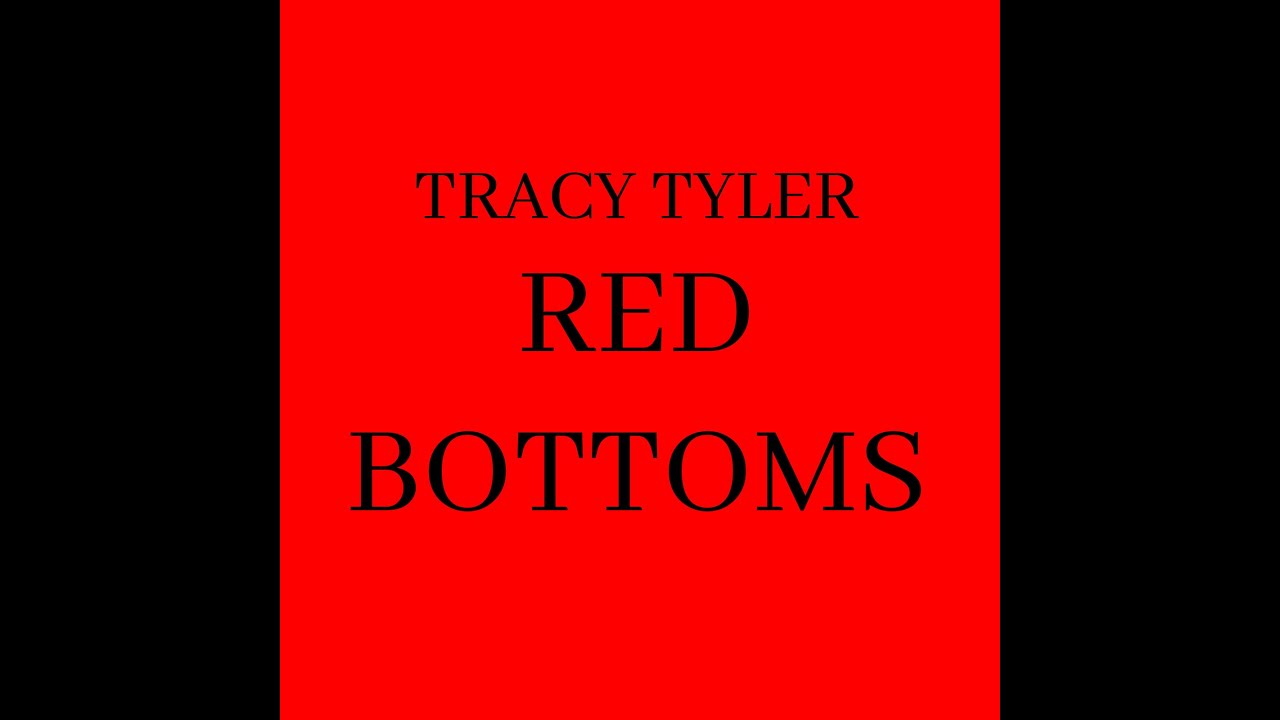 Tracy Tyler - Red Bottoms (Official Audio)