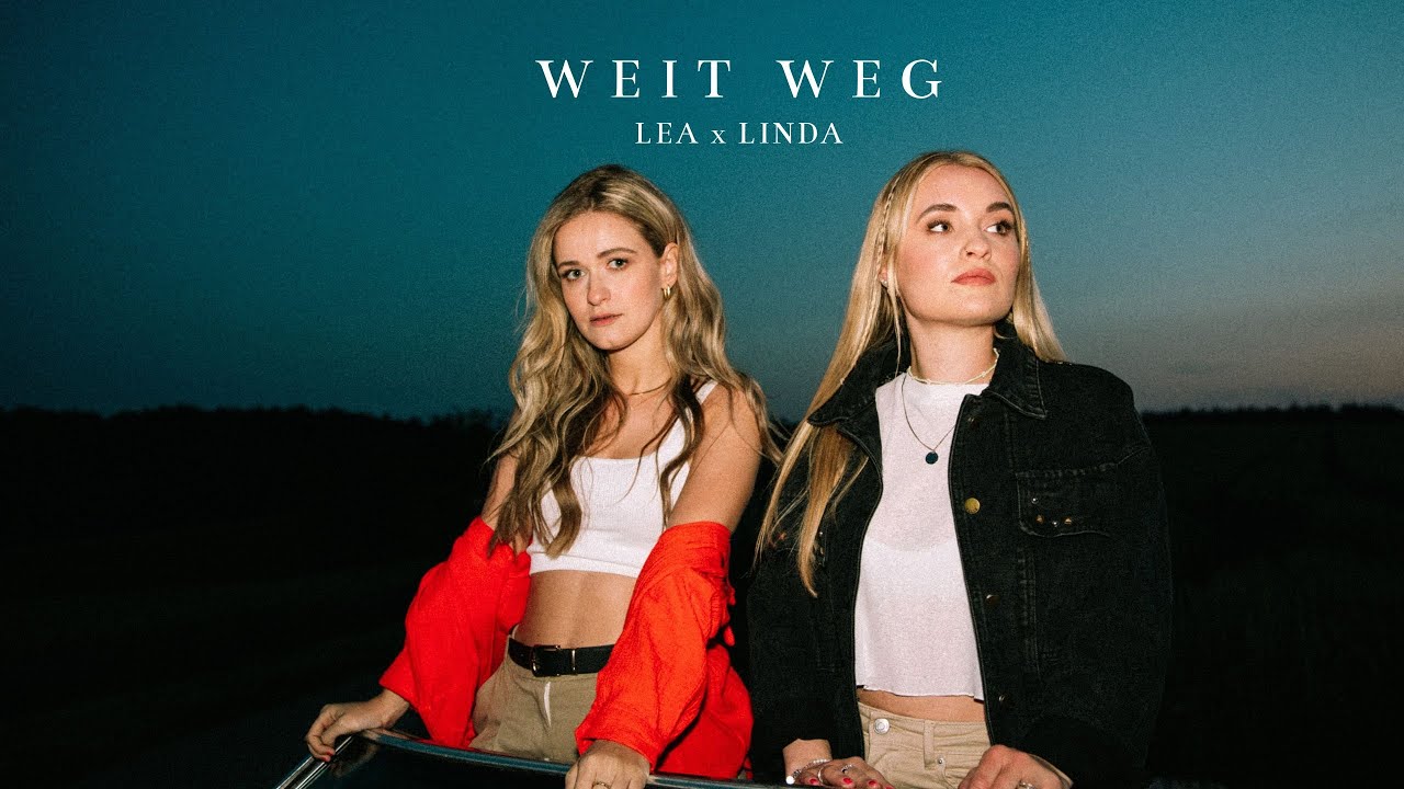 LEA x LINDA - Weit weg (Offizielles Musikvideo)