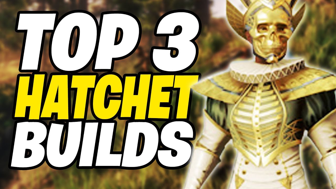 Top 3 Best HATCHET Builds | New World Hatchet PVP & PVE Build