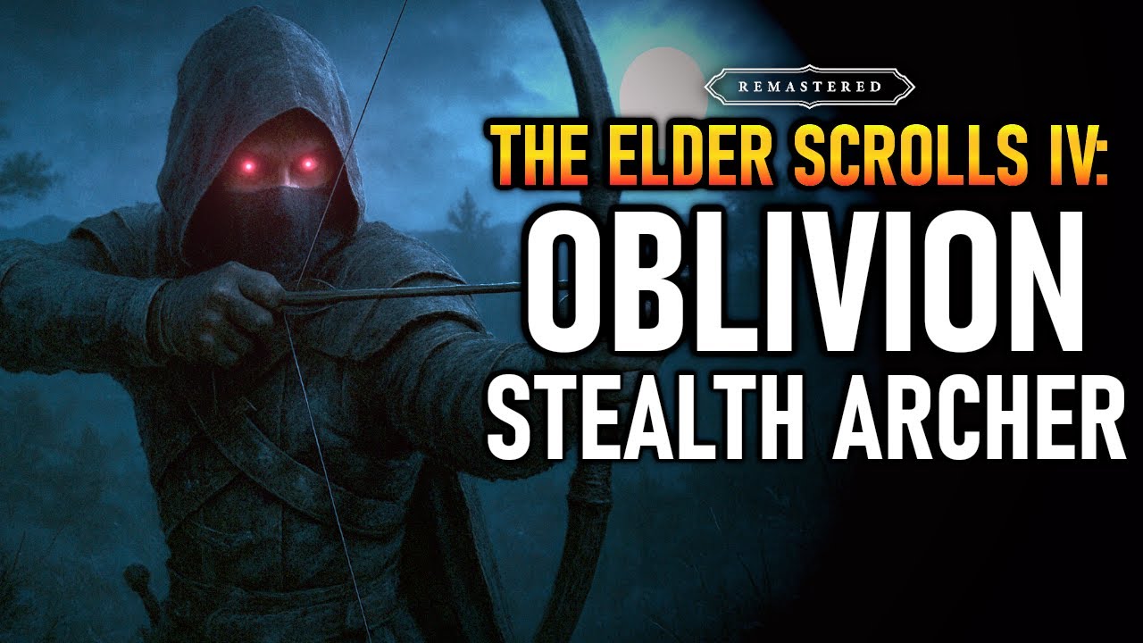 Stealth Archer is Overpowered in Oblivion Remastered