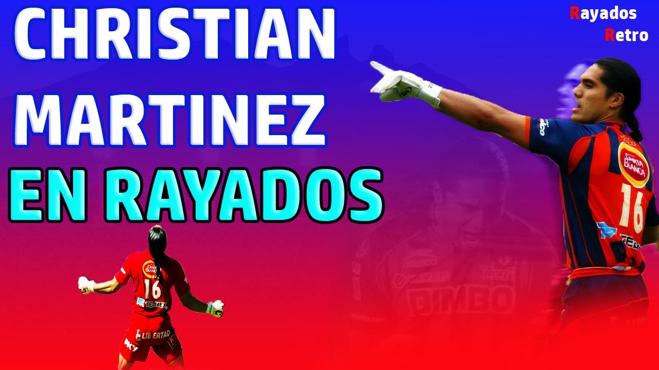 Christian Martínez | Atajadas | Rayados del Monterrey