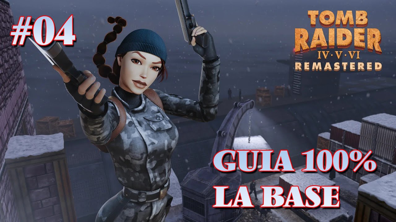 TOMB RAIDER CHRONICLES REMASTERED - GUIA 100% - LA BASE