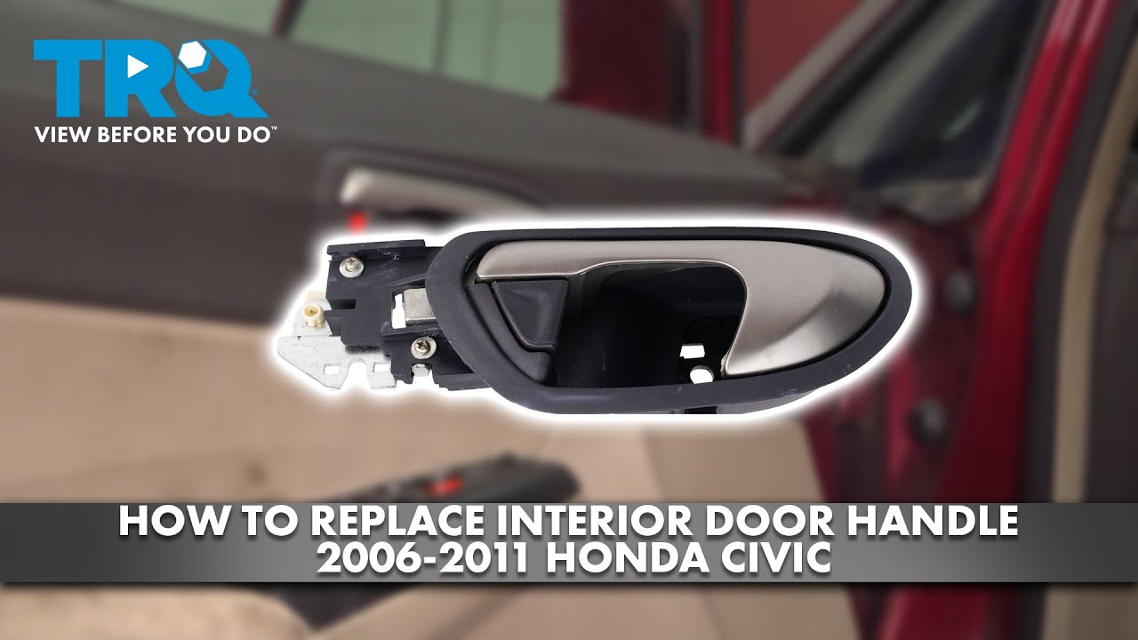 How to Replace Interior Door Handles 2006-2011 Honda Civic