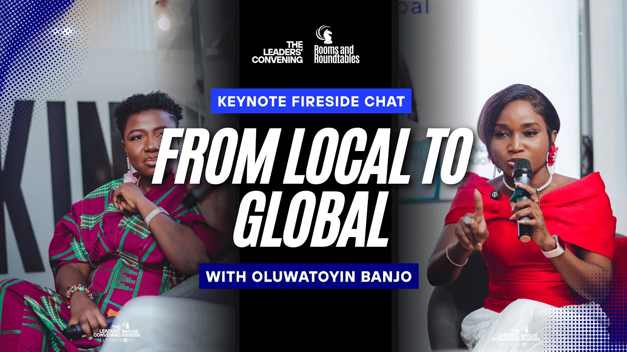 From Local to Global: Fireside Chat with Oluwatoyin Banjo and Orifunke Lawal ~ Rooms and Roundtables