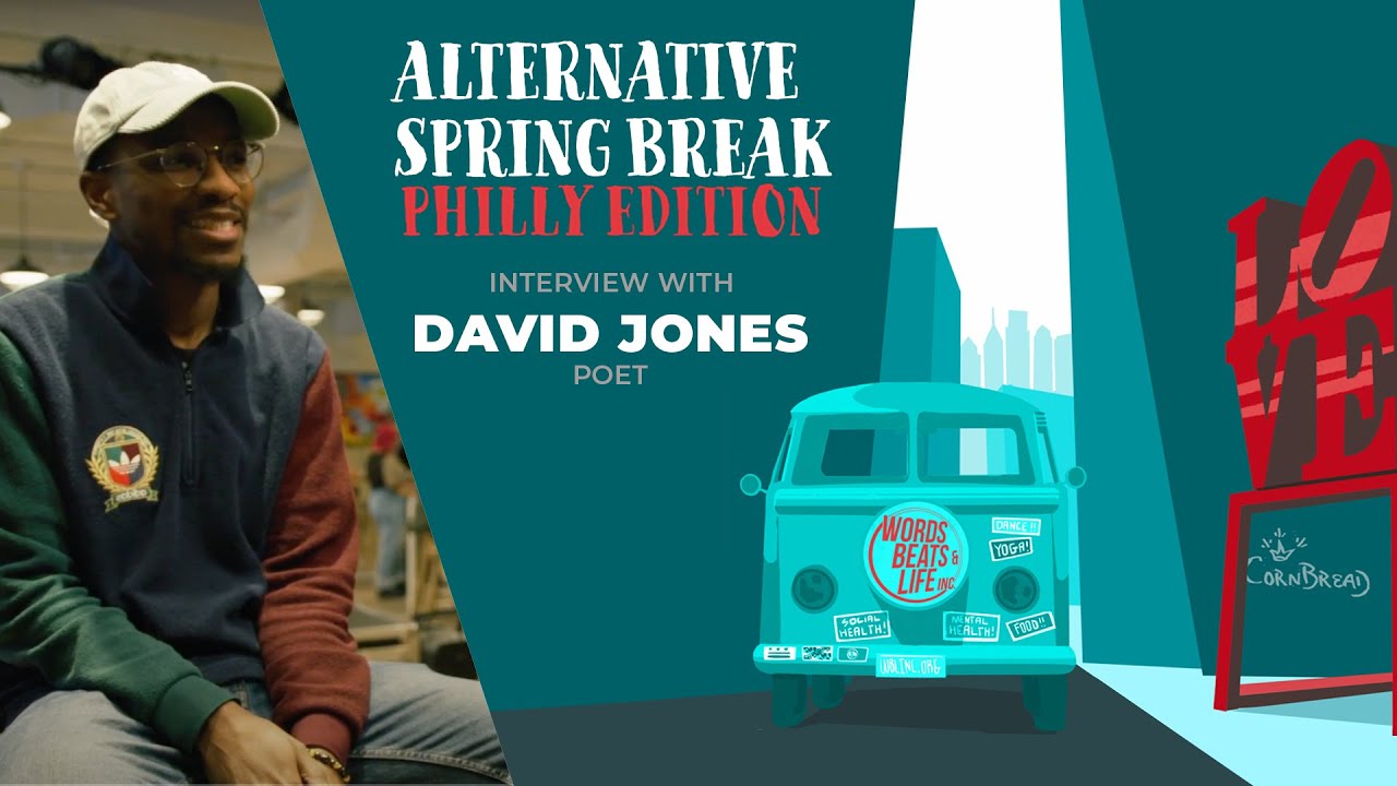 Faith & Truth In Art w/ Poet David Jones (Alt Spring Break Philly Edition)