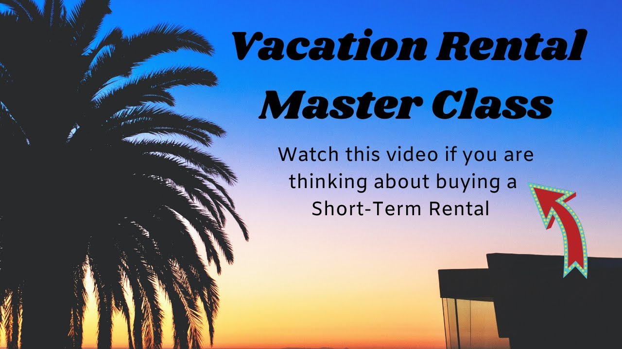 Everything you need to know before buying a vacation rental or short-term rental for Airbnb