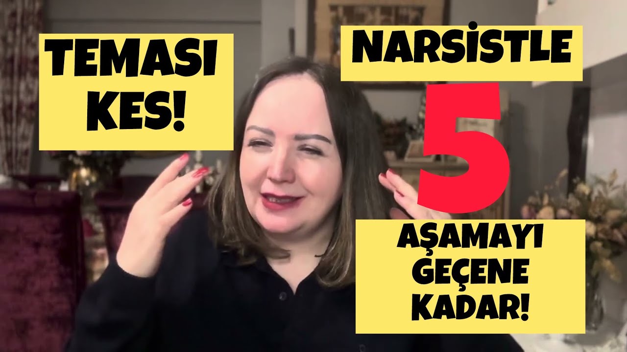 Narsistle Teması Kes! Ne Zamana Kadar? 5 Aşamayı Geçene Kadar!