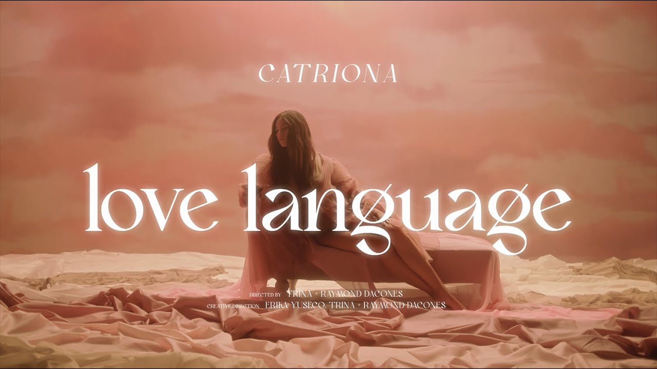 Catriona  - Love Language (Official Music Video)