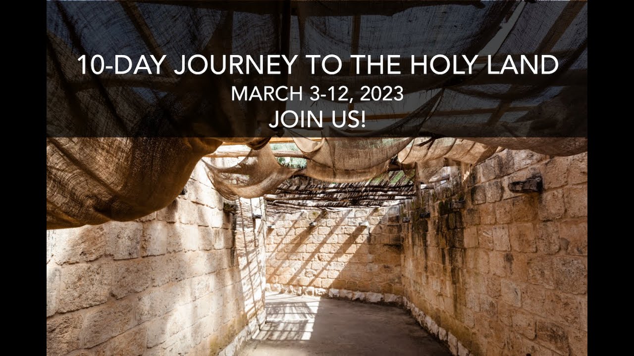 Israel Tour 2023 - Journey To The Holy Land