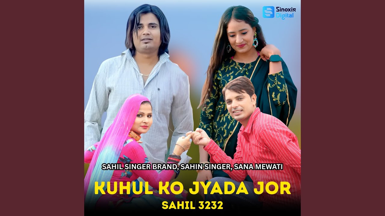 Kuhul Ko Jyada Jor Sahil 3232
