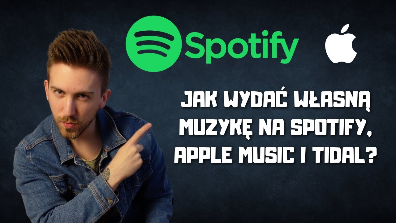 Jak Wydać Własną Muzykę Na Spotify, Apple Music i TIDAL?