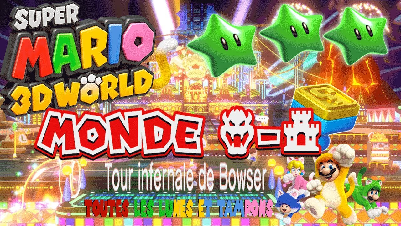 Super Mario 3D World : toutes les lunes  du Niveau Tour infernal de Bowser (non commenté)