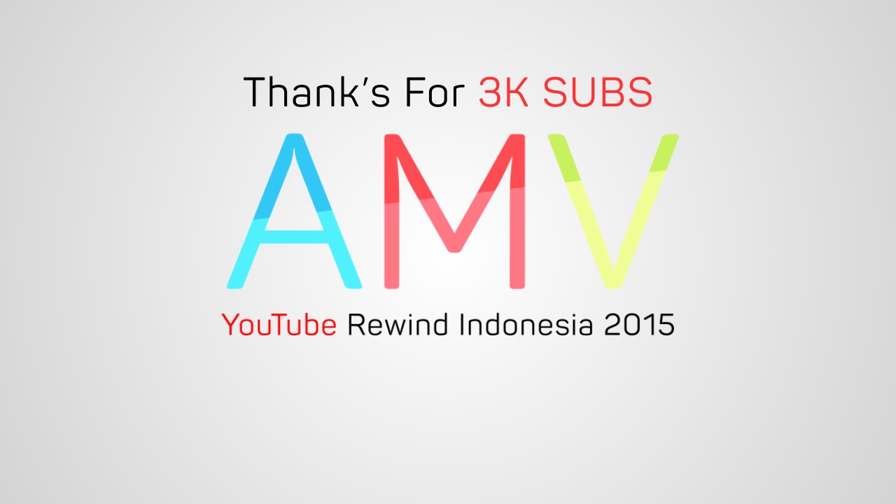 [AMV] YouTube Rewind Indonesia 2015 (Parody) || 3K SUBS