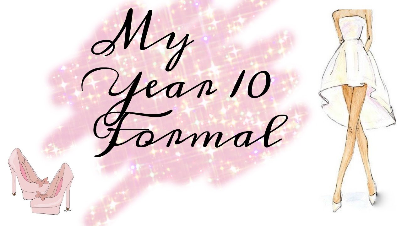 My Year 10 Formal