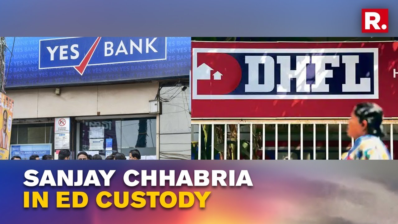 Yes Bank-DHFL Scam: ED Takes Custody Of Sanjay Chhabria; Bhosale-Chhabria Transactions Under Scanner