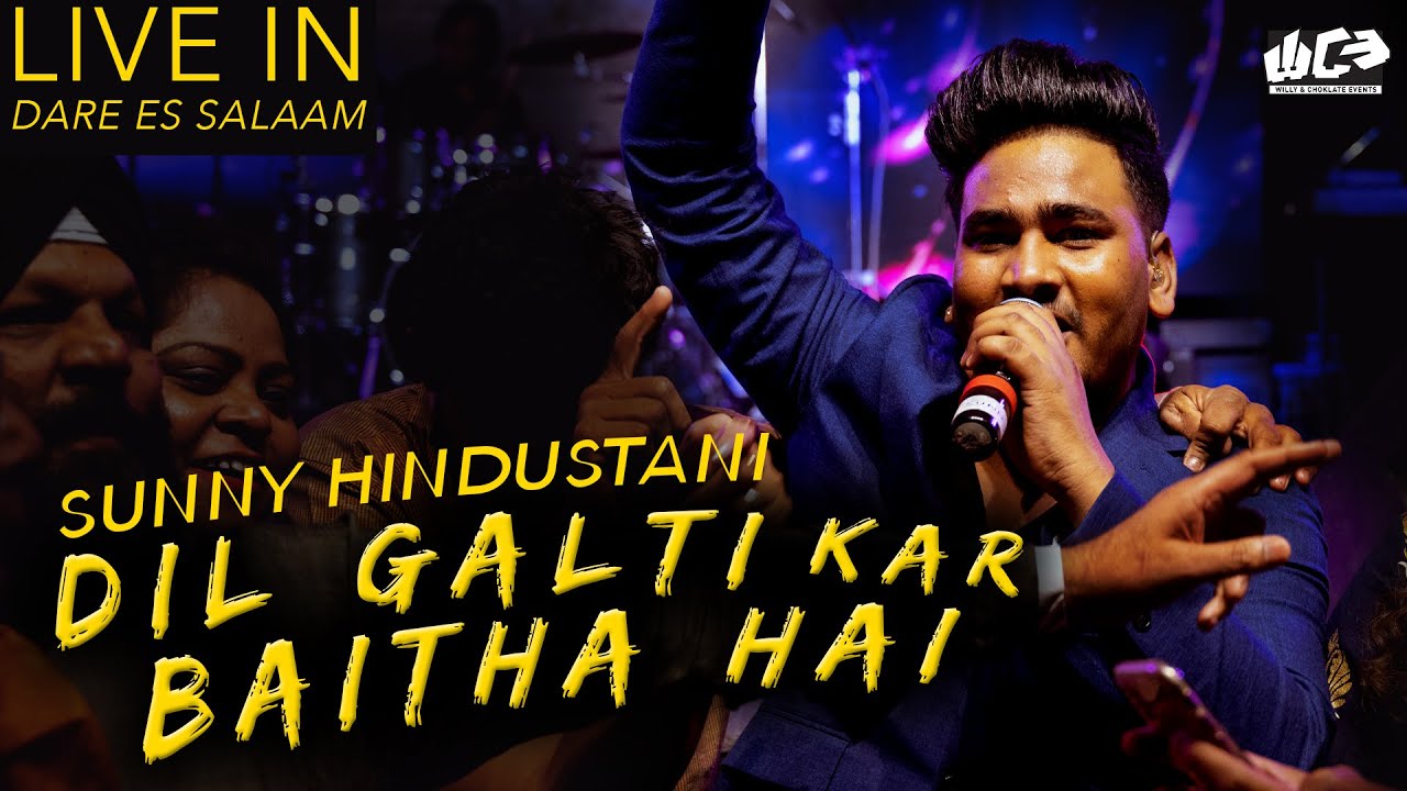 Dil Galti Kar Baitha Hai (Bol Kaffara) | Sunny Hindustani | Live in Dare Es Salaam | 
