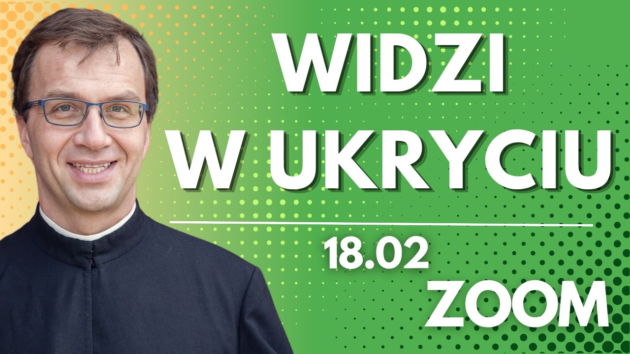 Widzi w ukryciu | Remi Recław SJ | Zoom - 18.02.2026