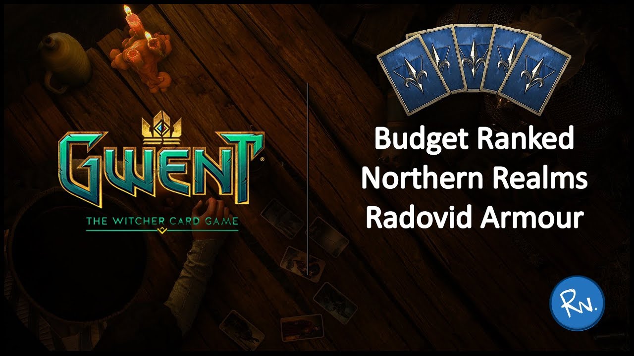 Gwent &ndash; Budget Ranked Decks &ndash; Northern Realms Armour!