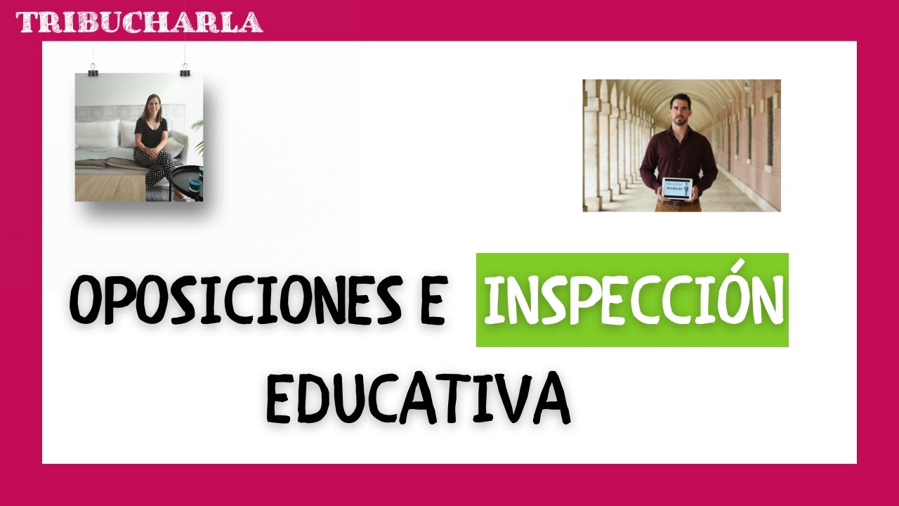 ❌ OPOSICIONES e INSPECCIÓN educativa ❌