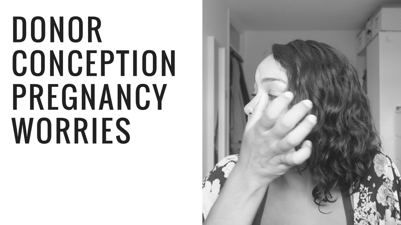 IVF Donor Egg Pregnancy Worries