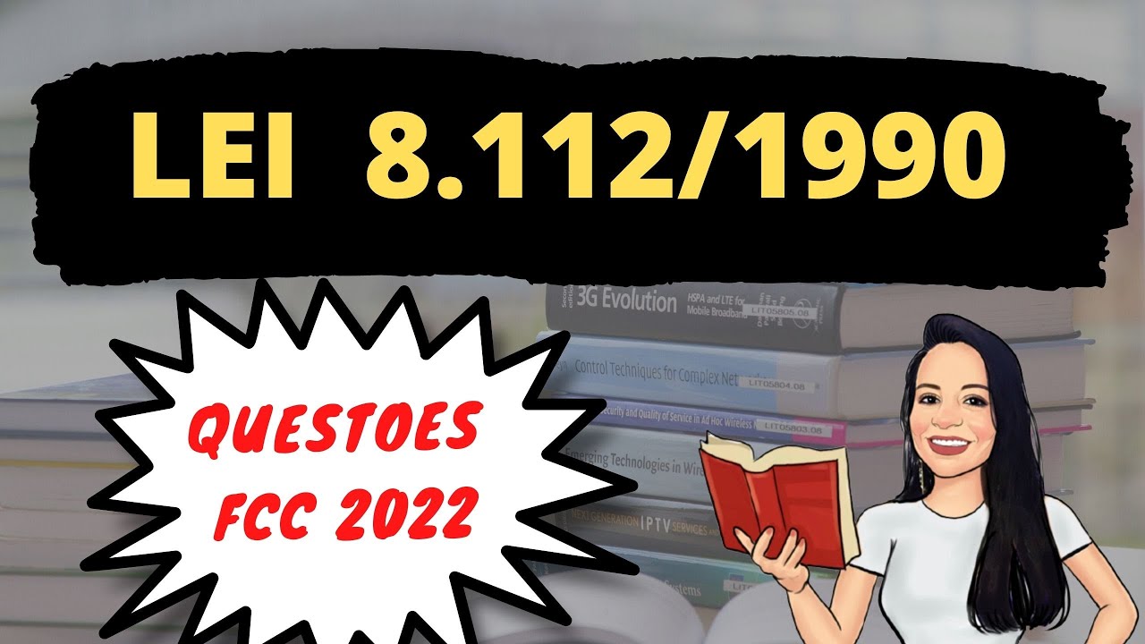 LEI 8.112/1990 | QUESTÕES FCC 2022 | DIREITO ADMINISTRATIVO | CONCURSOS PÚBLICOS