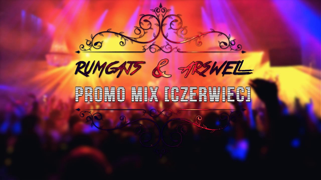 RUMCAJS & ARSWELL - PROMO MIX [CZERWIEC]