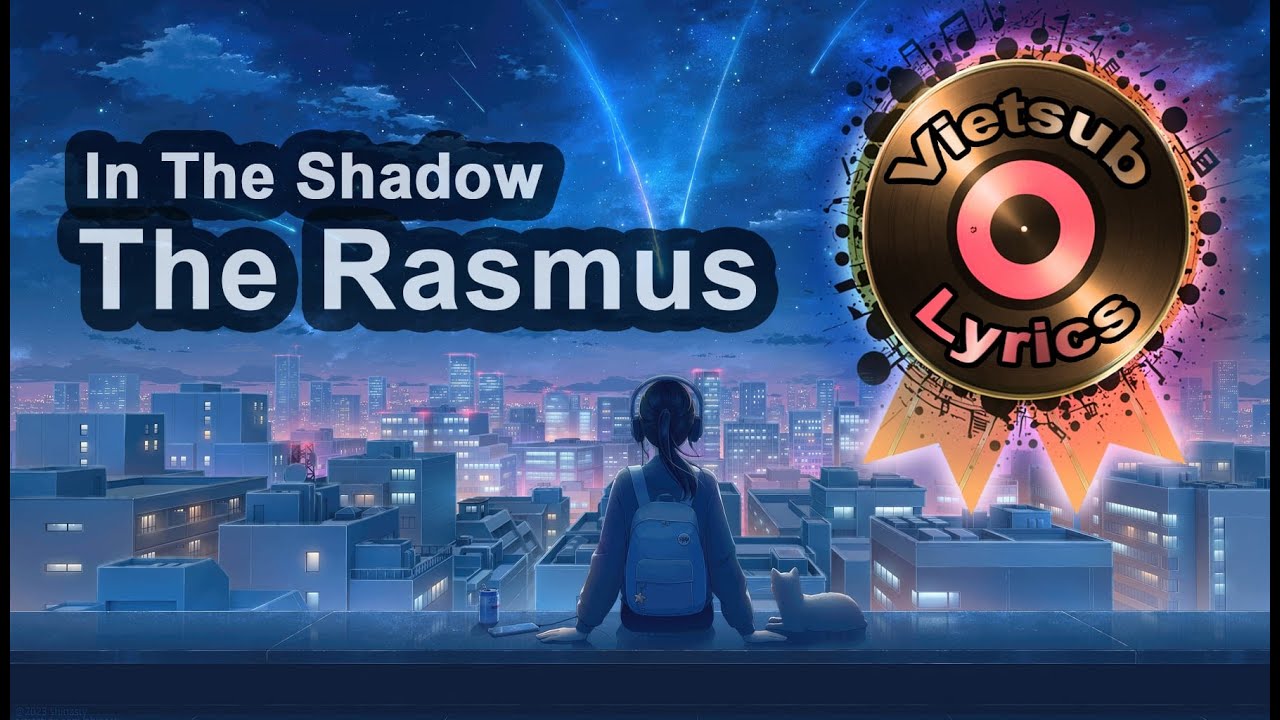 The Rasmus - In The Shadow [Lyrics + Vietsub]