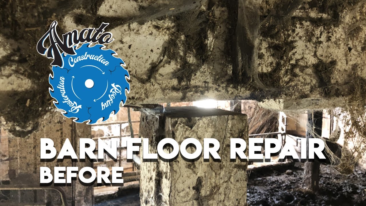 Amato Construction - Barn Floor Repair Part 1