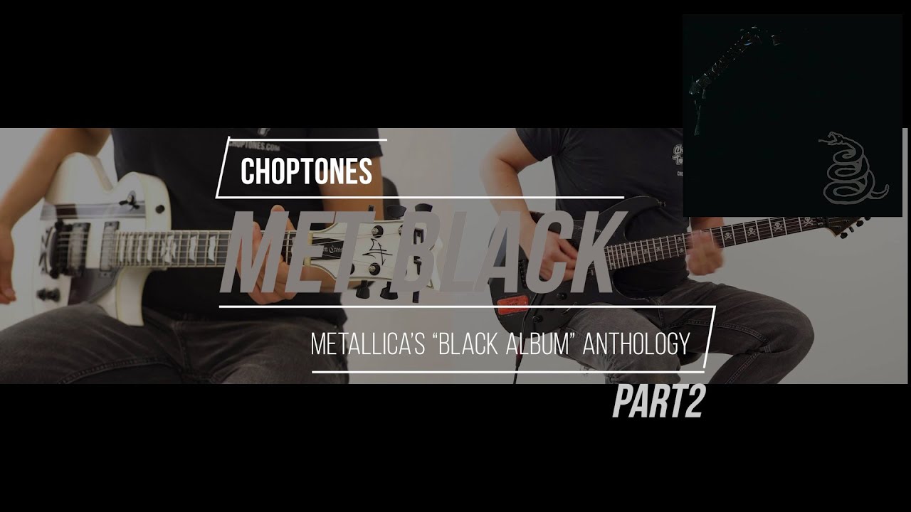 The BLACK ALBUM anthology for your modeler! MET BLACK (Part 2 - Metallica Tone)