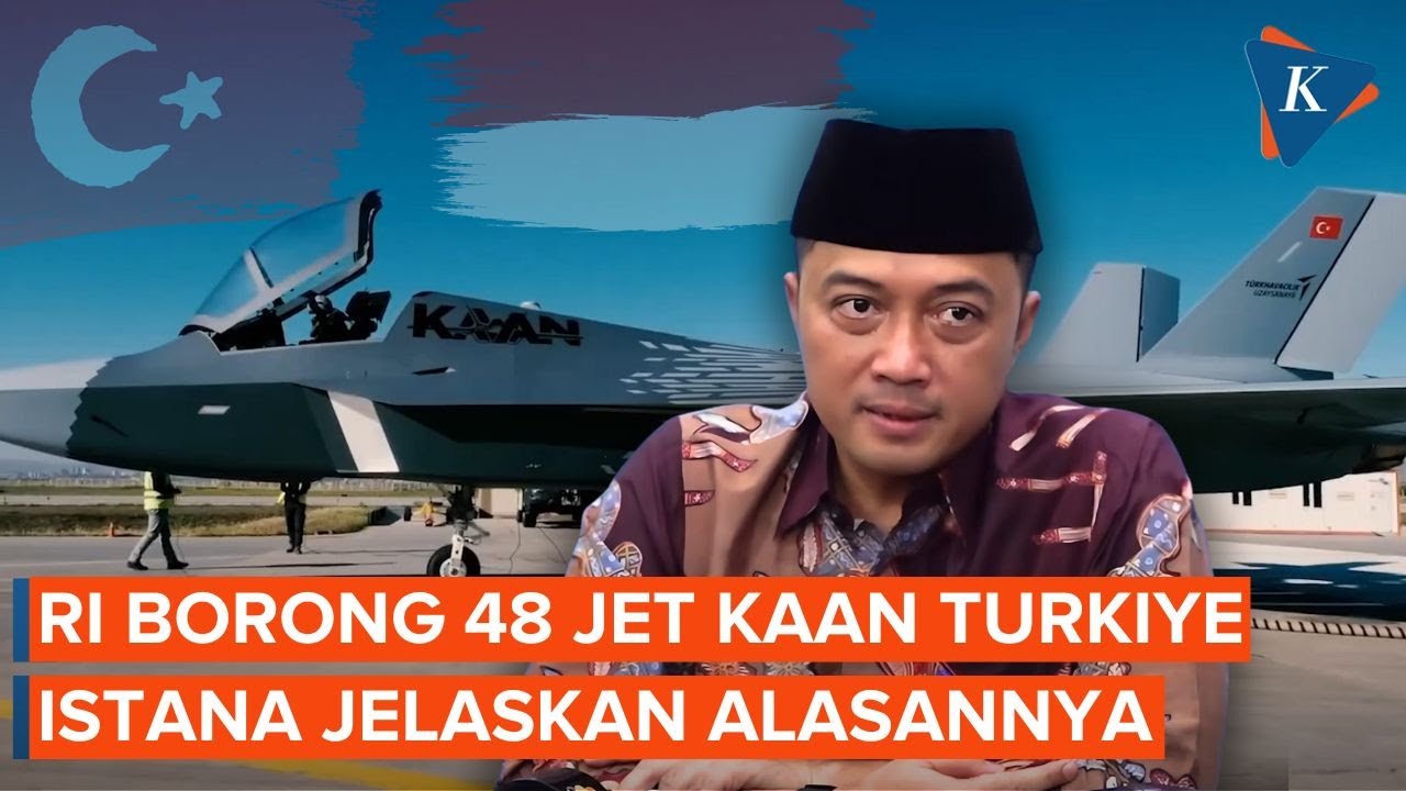 Istana Jelaskan Alasan Pembelian 48 Jet Tempur KAAN Turkiye Senilai Rp 162 Triliun