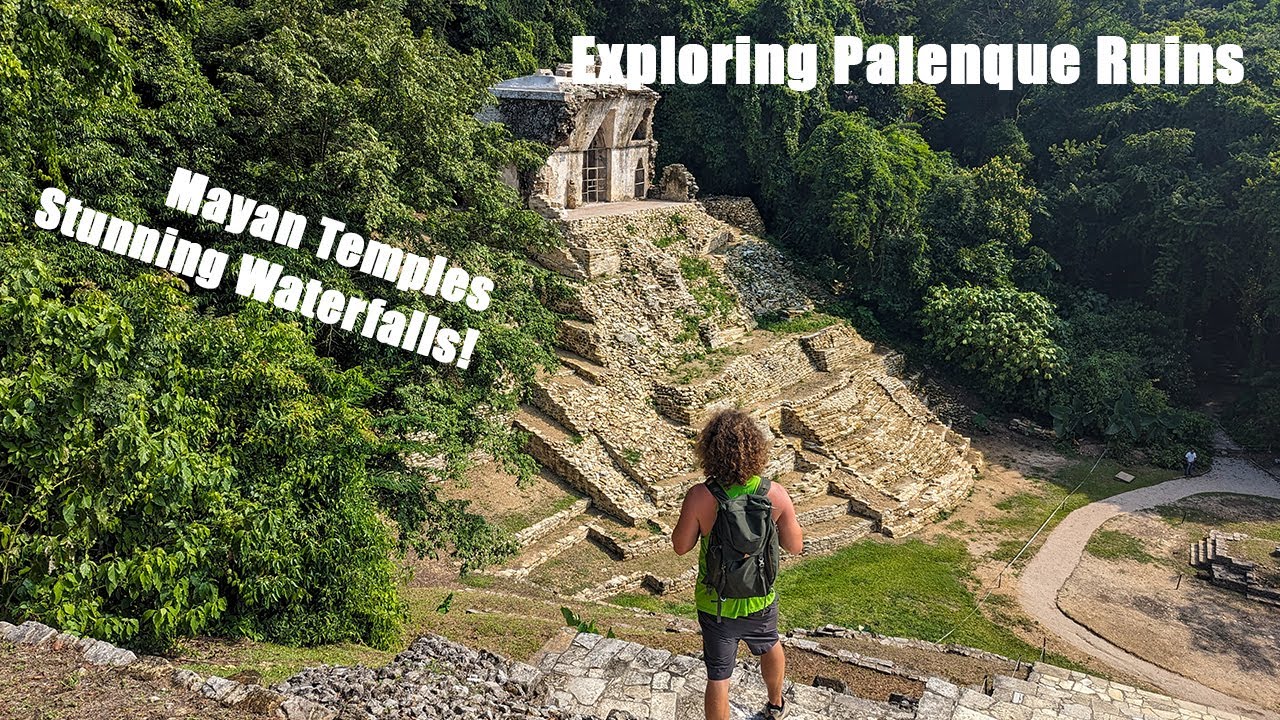 Exploring PALENQUE Ruins - INCREDIBLE Mayan Landscapes and some STUNNING Waterfalls - Vlog #51