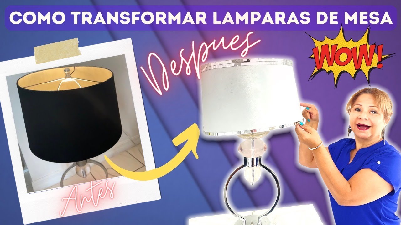COMO REMODELAR TUS LÁMPARAS DE MESA - MANUALIDADES FACILES Y RAPIDAS