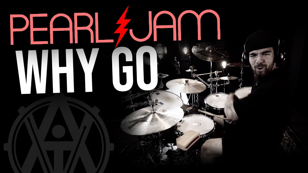 DrumsByDavid | Pearl Jam - Why Go [Drum Cover]