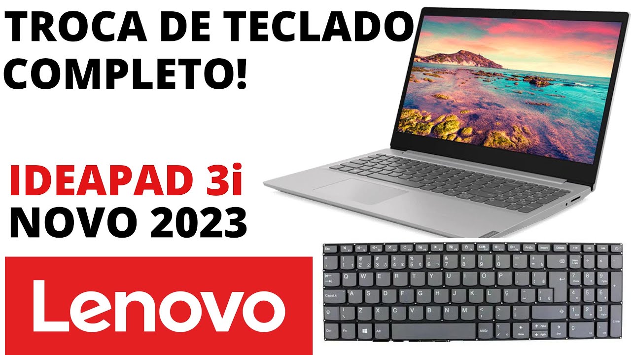 🏆TROCA DO TECLADO NOTEBOOK LENOVO IDEAPAD 3I