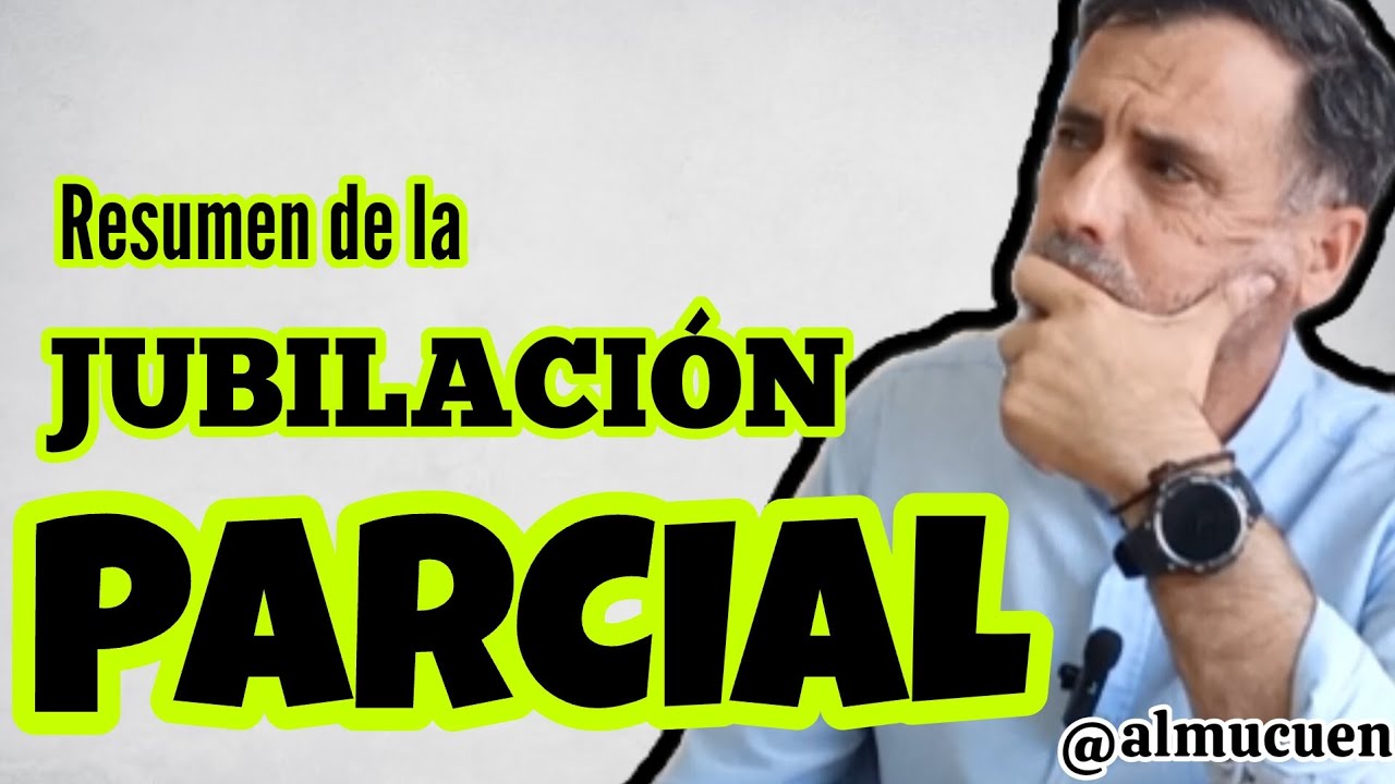 JUBILACIÓN PARCIAL: toda la información.