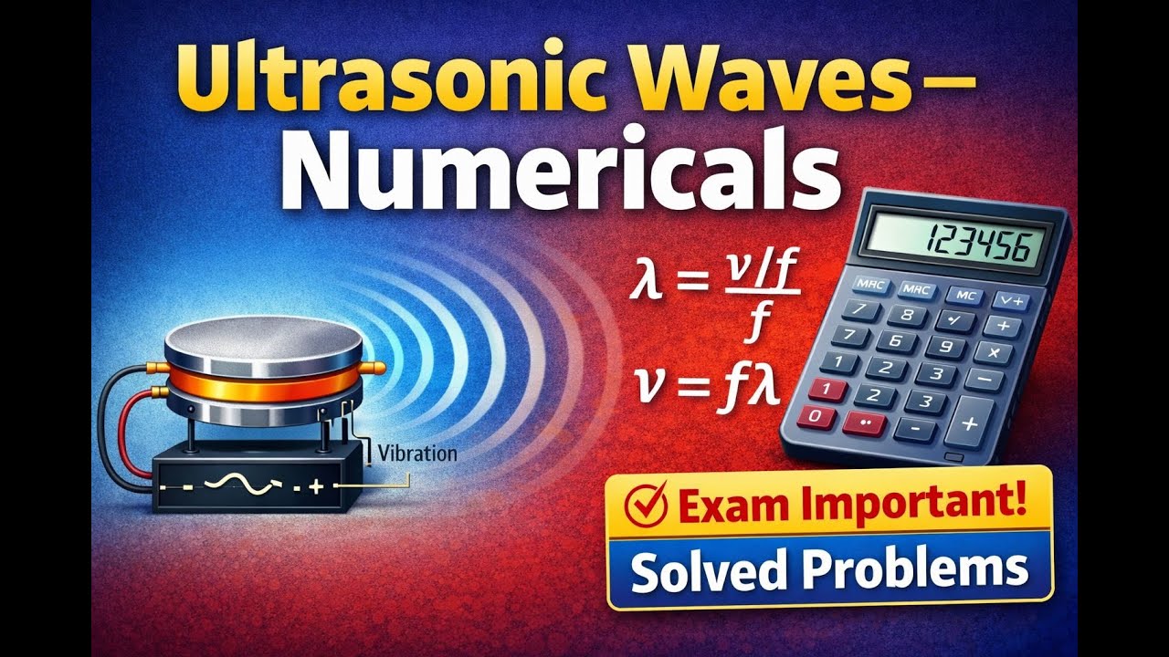 Numericals on Ultrasonic Waves | Piezoelectric & Magnetostriction